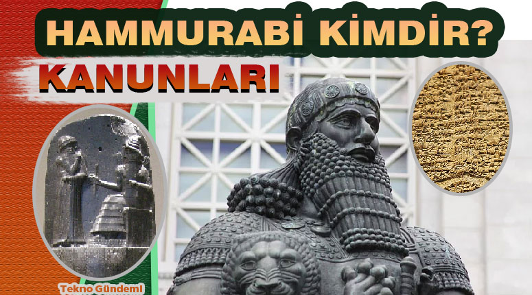 Hammurabi Kimdir, Kanunları Nelerdir
